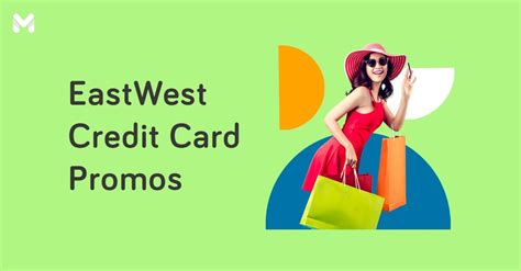 16 EastWest Credit Card Promos for 2024 .